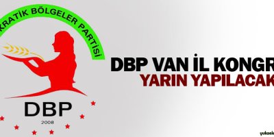 DBP Van İl Kongresi yarın yapılacak