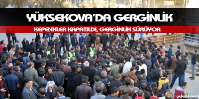 Yüksekova'da yine olaylar çıktı