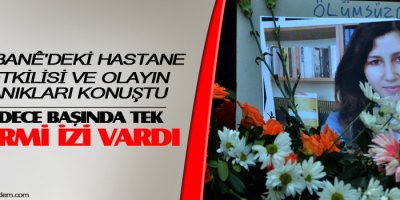 'Ortakaya'nın sadece başında tek mermi izi vardı'