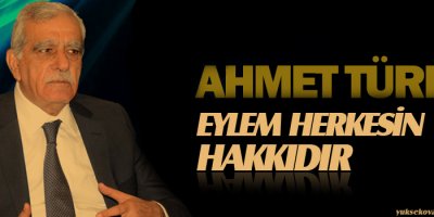 Türk: Eylem herkesin hakkı ancak vatandaşa zarar verilmemeli