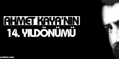 Ahmet Kaya ayrılalı 14 yıl oldu