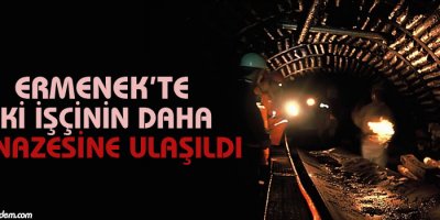 Ermenek'ten iki acı haber daha