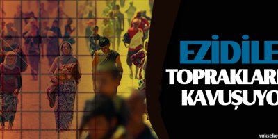 Ezidiler topraklarına kavuşuyor