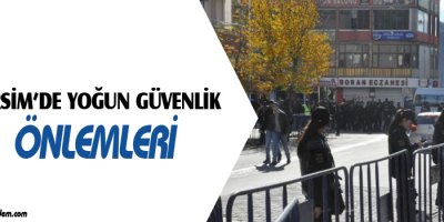 Dersimde yoğun güvenlik önlemleri