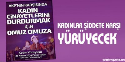 Kadınlar şiddete karşı yürüyecek