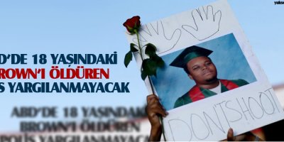 ABDde 18 yaşındaki Brownı öldüren polis yargılanmayacak