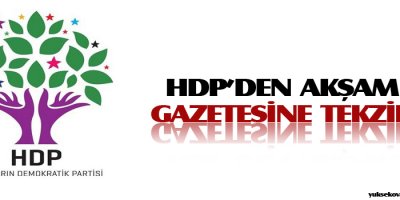 HDPden Akşam gazetesine tekzip