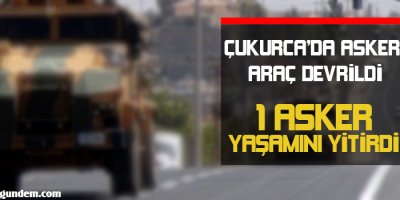 Çukurcada Askeri Araç Devrildi
