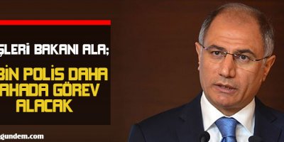 Ala: 5 bin polis daha sahada görev alacak