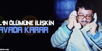 Özal'ın ölümüne ilişkin davada karar