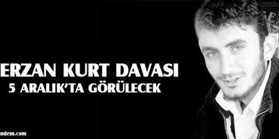 Şerzan Kurt davası 5 Aralıkta görülecek