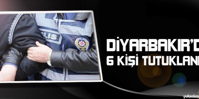 Amedde 6 kişi tutuklandı