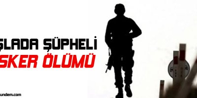 Kışlada şüpheli asker ölümü