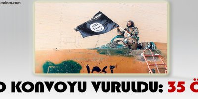 IŞİD konvoyu vuruldu; 35 ölü