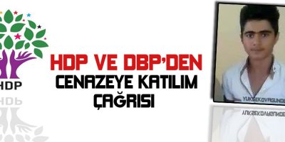 HDP ve DBP'den Cenazeye Katılım Çağrısı