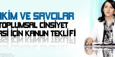 Hakim ve savcılara toplumsal cinsiyet dersi için kanun teklifi