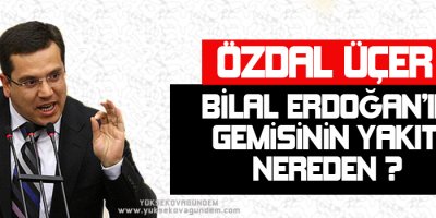 Üçer: Bilal Erdoğanın gemisinin yakıtı nereden?
