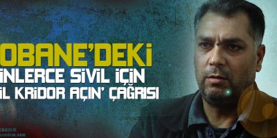 Kobanêdeki binlerce sivil için acil koridor açın çağrısı