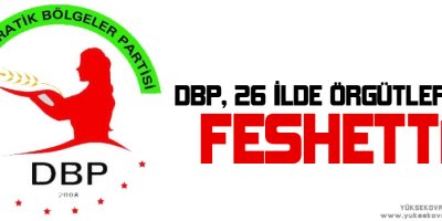 DBP, 26 İlde Örgütlerini Feshetti