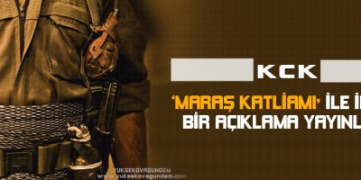KCK'den 'Maraş Katliamı' açıklaması