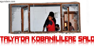 Antalyada Kobanililere saldırı