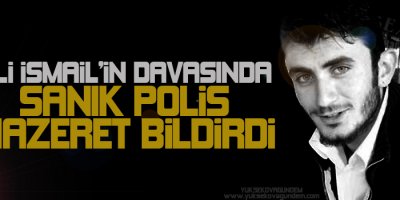 Ali İsmailin davasında sanık polis mazeret bildirdi