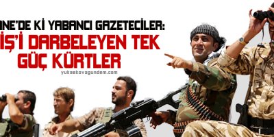 Kobanêde ki yabancı gazeteciler: DAİŞi darbeleyen tek güç Kürtler