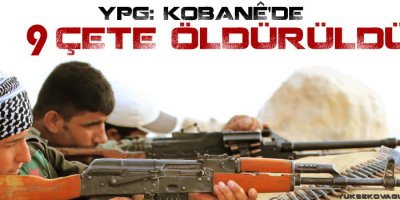 YPG: Kobanê'de 9 çete öldürüldü