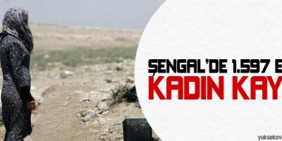Şengalde 1.597 Ezidi kadın kayıp