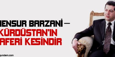 Mensur Barzani: Kürdistanın zaferi kesindir!
