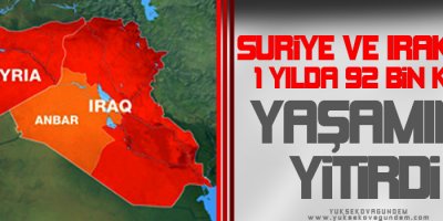 Suriye ve Irakta 1 yılda 92 bin kişi yaşamını yitirdi