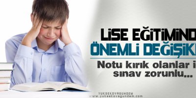 Lise eğitiminde önemli değişiklik