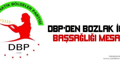 DBP'den Bozlak için başsağlığı mesajı