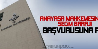 Anayasa Mahkemesiden seçim barajı başvurusuna ret