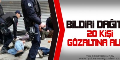 Diyarbakırda bildiri dağıtan 20 kişiye gözaltı