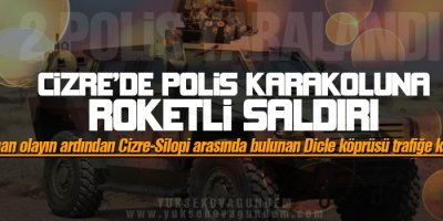 Cizre'de karakol önündeki zırhlı araca roketli saldırı