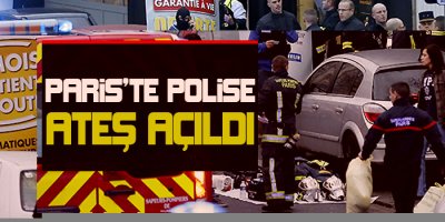 Paris'te polise ateş açıldı