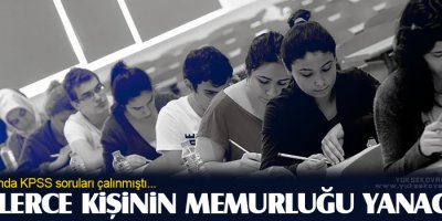 Binlerce kişi memurluktan atılabilir!