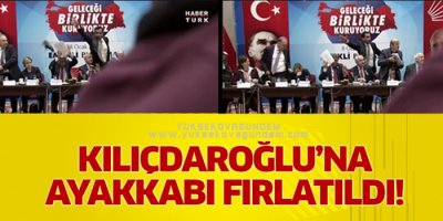Kemal Kılıçdaroğlu'na ayakkabı fırlatıldı