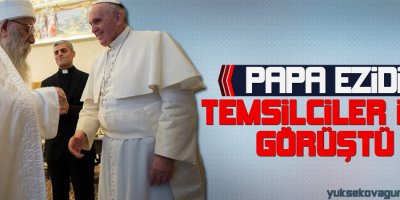 Papa Êzidi temsilciler ile görüştü