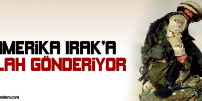 Amerika Iraka silah gönderiyor