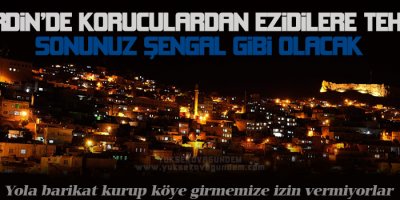 Ezidilere Tehdit:Sonunuz Şengal gibi olur