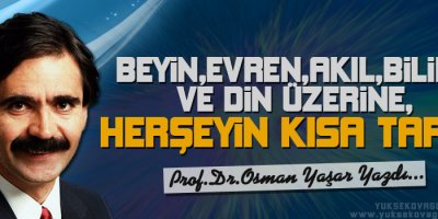 Beyin,Evren,Akıl,Bilinç ve Din Üzerine:Herşeyin Kısa Tarihi