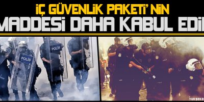 İç Güvenlik Paketinin 3 maddesi daha kabul edildi