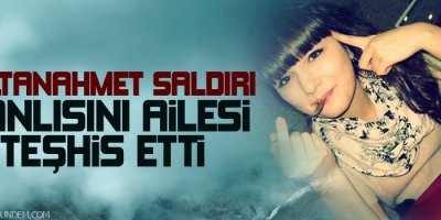 Sultanahmet saldırı zanlısını ailesi teşhis etti