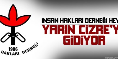 İHD heyeti yarın Cizre'ye gidiyor