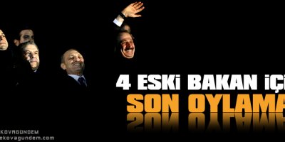 4 eski bakan için son oylama
