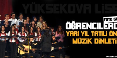 Yüksekova Lisesi'nden Müzik Dinletisi