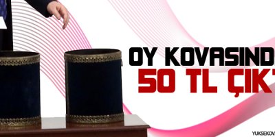 Oy kovasından 50 lira çıktı