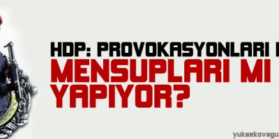 HDP: Provokasyonları MİT mensupları mı yapıyor?